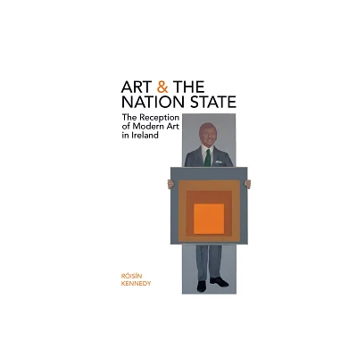 Art and the Nation State - by Risn Kennedy (Paperback)