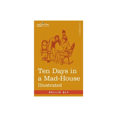 Ten Days in a Mad-House