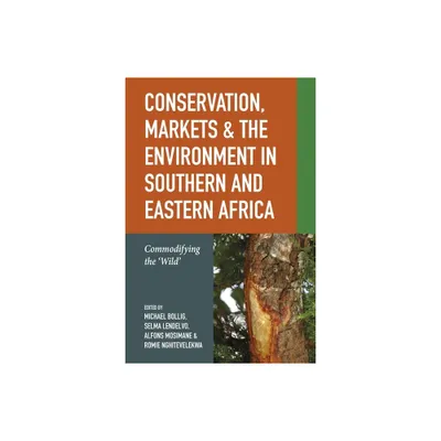 Conservation, Markets & the Environment in Southern and Eastern Africa - (Future Rural Africa) (Paperback)