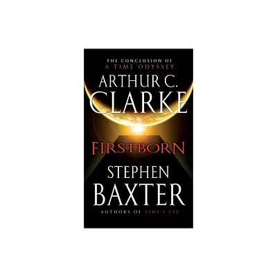 Firstborn - (Time Odyssey) by Arthur C Clarke & Stephen Baxter (Paperback)