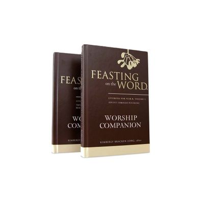 Feasting on the Word Worship Companion, Year B - Two-Volume Set - by Kim Long (Hardcover)