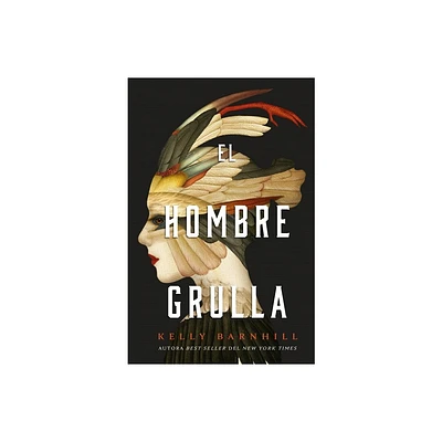 El Hombre Grulla - by Kelly Barnhill (Paperback)