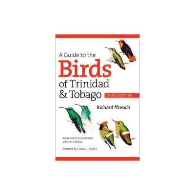 A Guide to the Birds of Trinidad & Tobago - 3rd Edition by Richard Ffrench (Paperback)