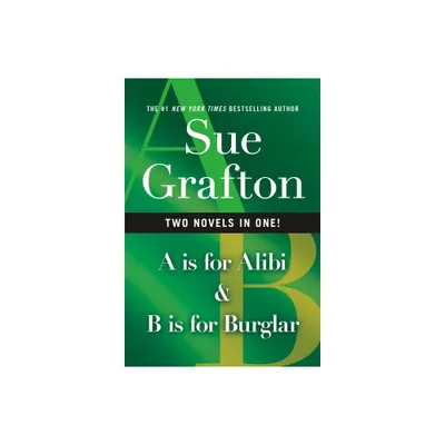 A is for Alibi & B Is for Burglar - (Kinsey Millhone Alphabet Mysteries) by Sue Grafton (Paperback)