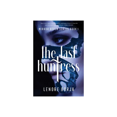 The Last Huntress - by Lenore Borja (Paperback)