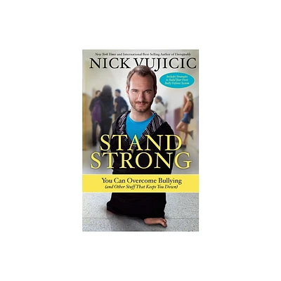 Stand Strong - by Nick Vujicic (Paperback)