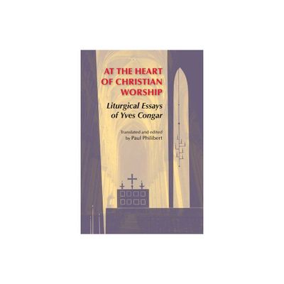 At the Heart of Christian Worship - (Pueblo Books) by Yves Congar (Paperback)