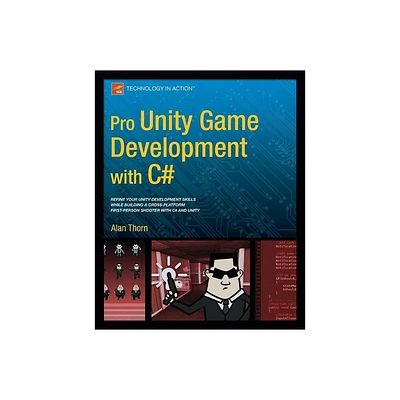 Pro Unity Game Development with C# - by Alan Thorn (Paperback)