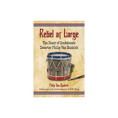 Rebel at Large - by Philip Van Buskirk & B R Burg (Paperback)