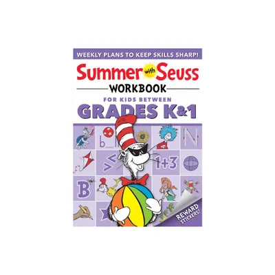 Summer with Seuss Workbook: Grades K-1 - (Dr. Seuss Workbooks) by Dr Seuss (Paperback)