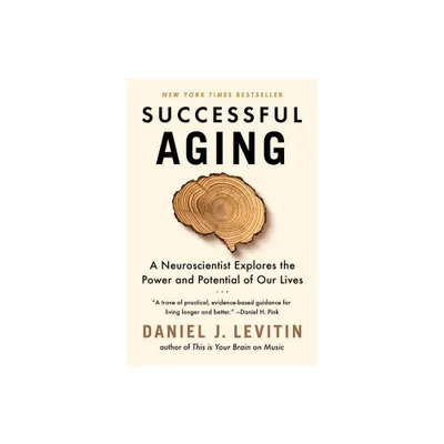 Successful Aging - by Daniel J Levitin (Paperback)