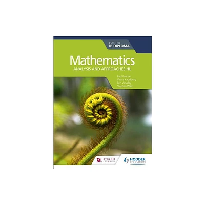 Mathematics for the IB Diploma: Analysis and Approaches Hl - by Fannon Paul (Paperback)