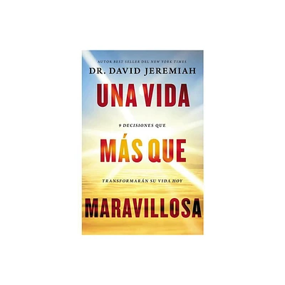 Una Vida Ms Que Maravillosa - by David Jeremiah (Paperback)