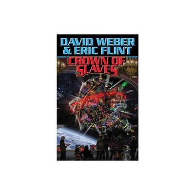 Crown of Slaves - by David Weber & Eric Flint (Paperback)