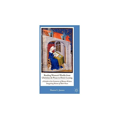 Reading Womens Worlds from Christine de Pizan to Doris Lessing - by S Jansen (Hardcover)