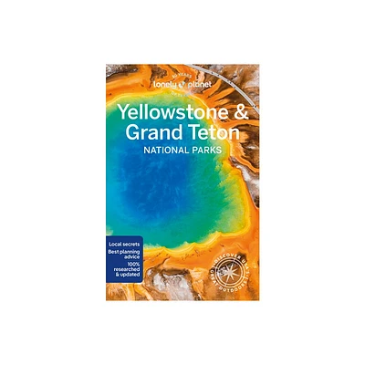 Lonely Planet Yellowstone & Grand Teton National Parks - (National Parks Guide) 7th Edition by Regis St Louis (Paperback)