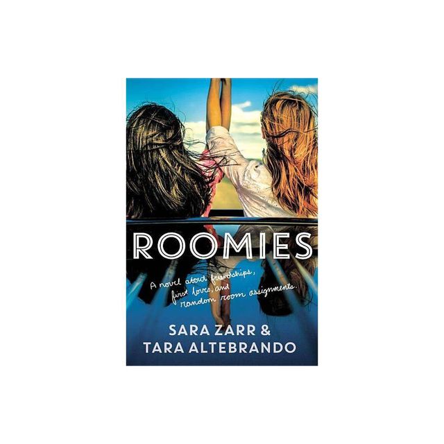 Roomies - by Sara Zarr & Tara Altebrando (Paperback)