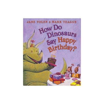 How Do Dinosaurs Say Happy Birthday? - by Jane Yolen (Board Book)