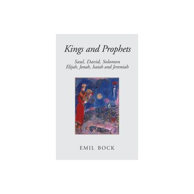 Kings and Prophets - 2nd Edition by Emil Bock (Paperback)