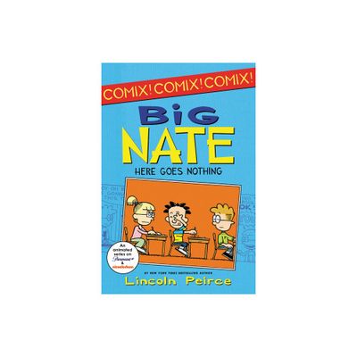 Big Nate: Here Goes Nothing (Paperback) by Lincoln Peirce