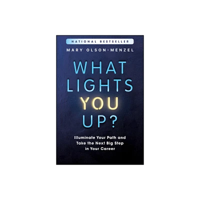 What Lights You Up? - by Mary Olson-Menzel (Hardcover)