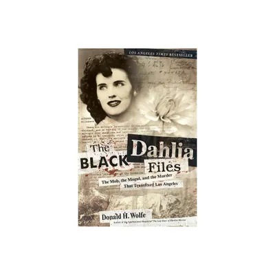 The Black Dahlia Files - Annotated by Don Wolfe (Paperback)