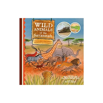 Wild Animals of the Savannah. a Picture Book about Animals with Stories and Information - by Marja Baeten (Hardcover)