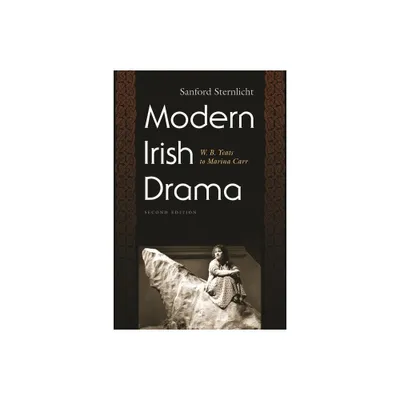 Modern Irish Drama - (Irish Studies) 2nd Edition by Sanford Sternlicht (Paperback)