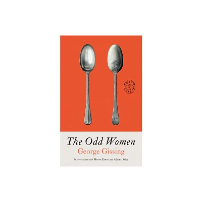 The Odd Women - (Smith & Taylor Classics) 2nd Edition by George Gissing (Paperback)