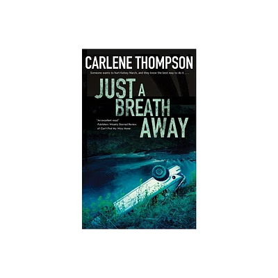 Just a Breath Away - by Carlene Thompson (Paperback)