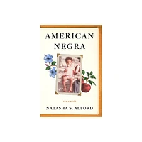 American Negra - by Natasha S Alford (Hardcover)