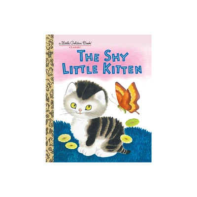 The Shy Little Kitten - (Little Golden Book) by Cathleen Schurr (Hardcover)