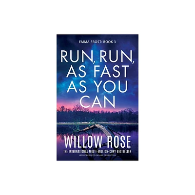 Run, Run, as Fast as You Can - (Emma Frost) by Willow Rose (Paperback)