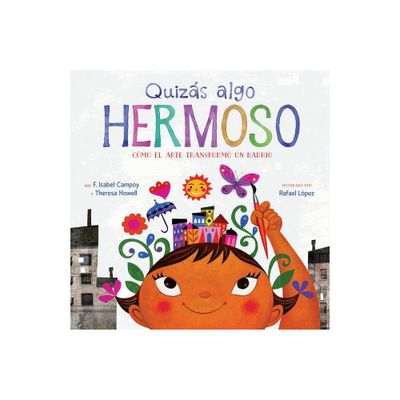 Quizs Algo Hermoso - by F Isabel Campoy & Theresa Howell (Hardcover)