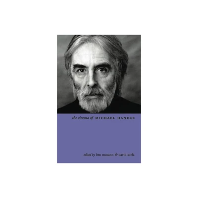 The Cinema of Michael Haneke - (Directors Cuts) by Ben McCann & David Sorfa (Paperback)