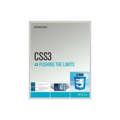 CSS3 Pushing the Limits - by Stephen Greig (Paperback)