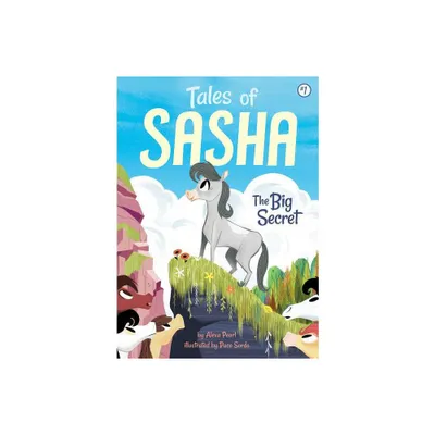 Tales of Sasha 1: The Big Secret - by Alexa Pearl (Paperback)