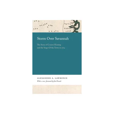 Storm Over Savannah - (Georgia Open History Library) by Alexander Lawrence (Paperback)