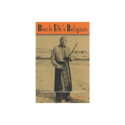 Black Elks Religion - (Iroquois and Their Neighbors) by Clyde Holler (Paperback)