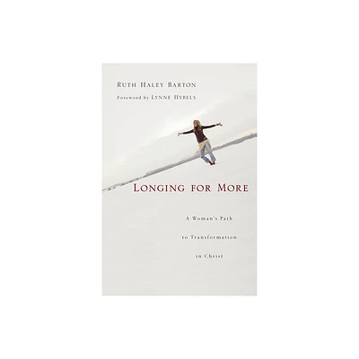 Longing for More - (Transforming Resources) by Ruth Haley Barton (Paperback)