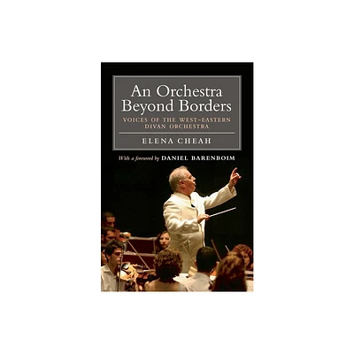 An Orchestra Beyond Borders - by Elena Cheah (Paperback)