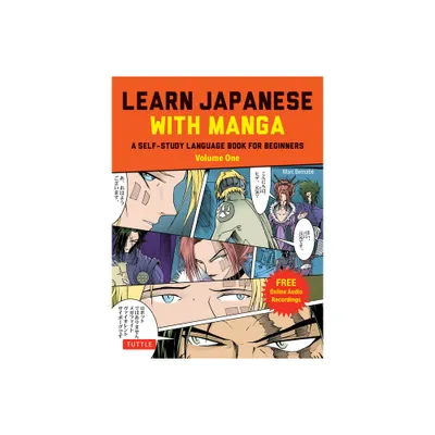 Learn Japanese with Manga Volume One - by Marc Bernabe (Paperback)