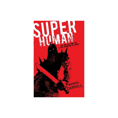 Super Human - by Michael Carroll (Paperback)