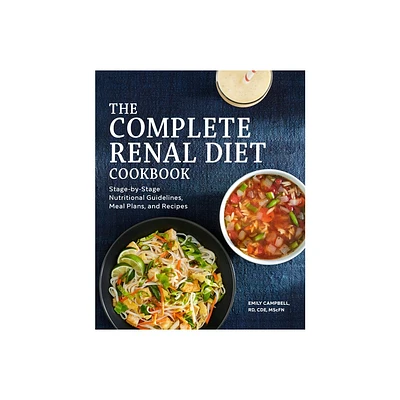 The Complete Renal Diet Cookbook - by Emily Campbell (Paperback)