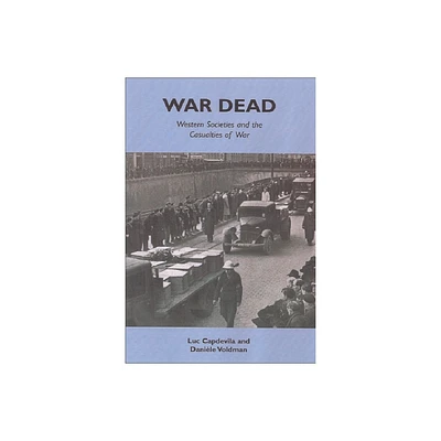 War Dead - by Luc Capdevila & Daniele Voldman (Paperback)