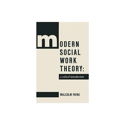 Modern Social Work Theory - by Malcolm Payne (Paperback)