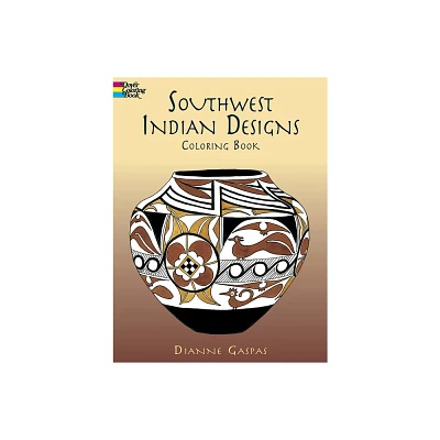 Southwest Indian Designs Coloring Book - (Dover Native American Coloring Books) by Dianne Gaspas (Paperback)