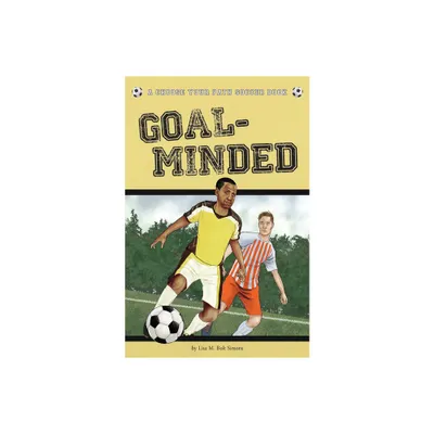 Goal-Minded - (Choose to Win) by Lisa M Bolt Simons (Paperback)