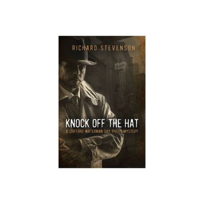 Knock Off the Hat - by Richard Stevenson (Paperback)