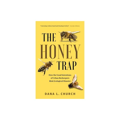 The Honey Trap - by Dana L Church (Paperback)